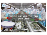 THỦ TỤC XUẤT KHẨU THỦY SẢN ĐÔNG LẠNH